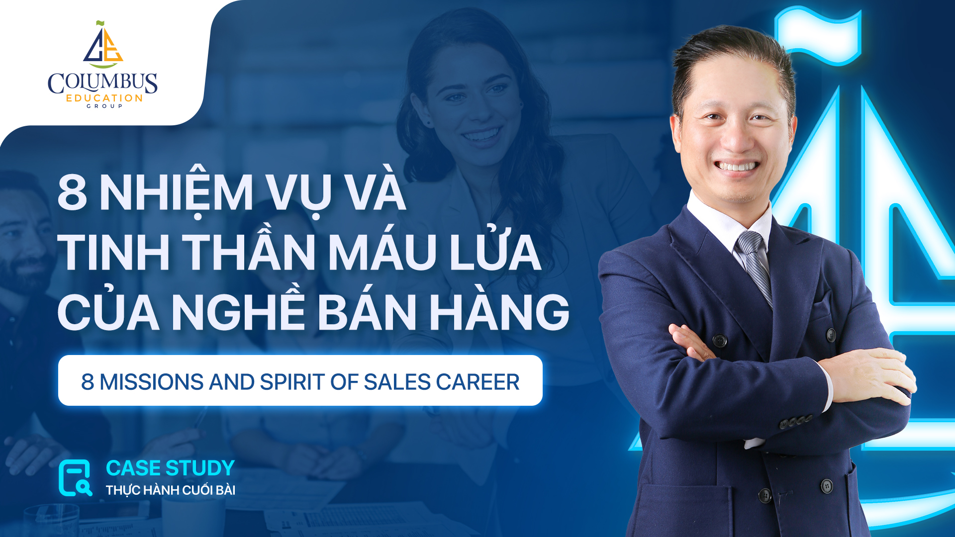 8 NHIỆM VỤ VÀ TINH THẦN MÁU LỬA CỦA NGHỀ BÁN HÀNG